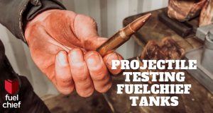 Fuelchief projectile testing