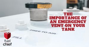 Fuelchief Emergency Vent The Importance